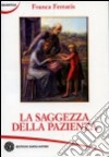 La saggezza della pazienza libro