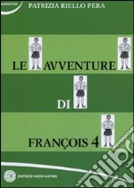 Le avventure di François. Vol. 4 libro