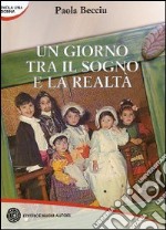 Un giorno tra il sogno e la realtà libro