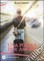 Una follia per amore libro