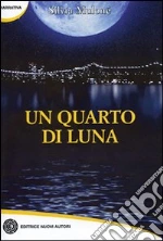 Un quarto di luna