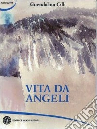 Vita da angeli libro