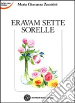 Eravam sette sorelle libro