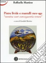 Pietre livide e mantelli New Age. Nomina sunt conseguentia rerum libro