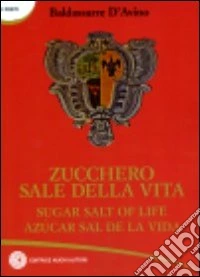 Zucchero sale della vita. Ediz. italiana, inglese e spagnola libro