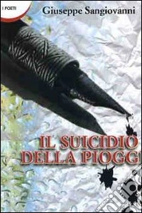 Il suicidio della pioggia libro