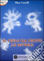 Il cielo ha finito le nuvole libro