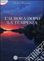 L'aurora dopo la tempesta libro