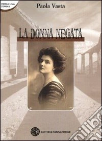 La donna negata libro