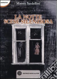 La notte scese silenziosa libro