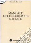 Manuale dell'operatore sociale libro