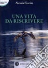 Una vita da riscrivere libro