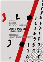Arte povera 1966-1980. Libri e documenti. Ediz. italiana e inglese libro
