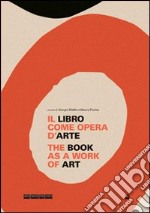 Il libro come opera d'arte-The book as a work of art. Ediz. bilingue libro