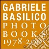 Gabriele Basilico. Photobooks 1978-2005. Ediz. italiana e inglese libro di Basilico Gabriele