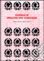 Manuale di immagine non coordinata libro