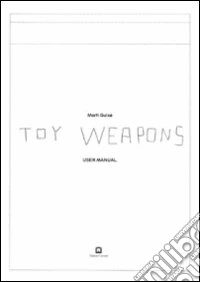 Toy weapons