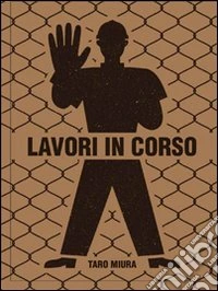 Lavori in corso. Ediz. italiana e inglese libro