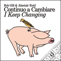 Continuo a cambiare-I keep changing. Ediz. bilingue