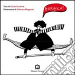 Eureka! Ediz. illustrata libro