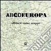 ABCDEUROPA. Alfabeti come mappe libro