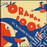 The orange book. Ediz. illustrata libro