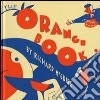 The orange book. Ediz. illustrata libro