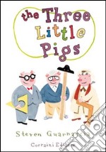 The three little pigs. Ediz. illustrata libro