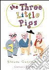 The three little pigs. Ediz. illustrata libro