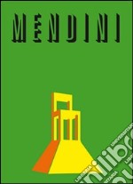 Mendini. Ediz. italiana e inglese libro