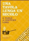 Una tavola lunga un secolo libro