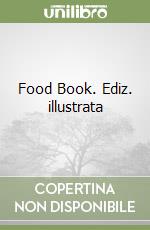 Food Book. Ediz. illustrata
