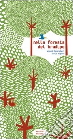 Nella foresta del bradipo. Ediz. illustrata libro