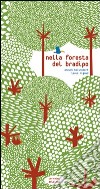 Nella foresta del bradipo. Ediz. illustrata libro