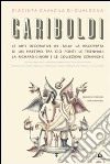 Gariboldi. Ediz. italiana e inglese libro