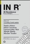 In residence. Diary. Ediz. italiana e inglese. Con DVD. Vol. 3: Visualizing transformation libro di Brondi B. (cur.) Rainò M. (cur.)