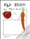 R&D book. Ediz. illustrata libro