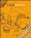 Casa Matta. Ediz. italiana e inglese libro