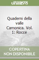 Quaderni della valle Camonica. Vol. 1: Rocce libro