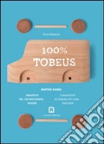 100% TobeUs. Ediz. italiana e inglese libro