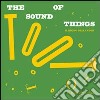 The sound of things-Il suono delle cose. Ediz. bilingue libro di Wondriska William