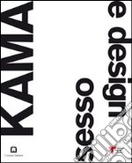 Kama. Sesso e design. Ediz. italiana e inglese libro