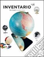 Inventario. Tutto è progetto-Everything is a project. Ediz. bilingue. Vol. 6 libro