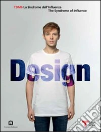 TDM6 design. La sindrome dell'influenza. Ediz. italiana e inglese