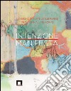 Intenzione manifesta. Il disegno in tutte le sue forme. Ediz. italiana e inglese libro