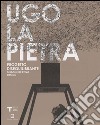 Ugo La Pietra. Progetto disequilibrante. Ediz. italiana e inglese libro