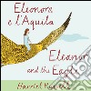 Eleonora e l'Aquila. Ediz. italiana e inglese libro di Russell Harriet