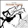 Jackson Pollock. Ediz. italiana e inglese libro