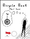 Bicycle book. Ediz. illustrata libro di Guixé Martí