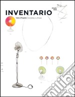 Inventario. Tutto è progetto-Everything is a project. Ediz. bilingue. Vol. 11 libro